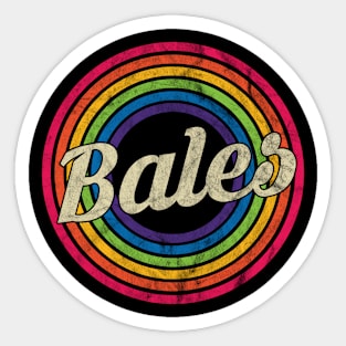 Bales - Retro Rainbow Faded-Style Sticker